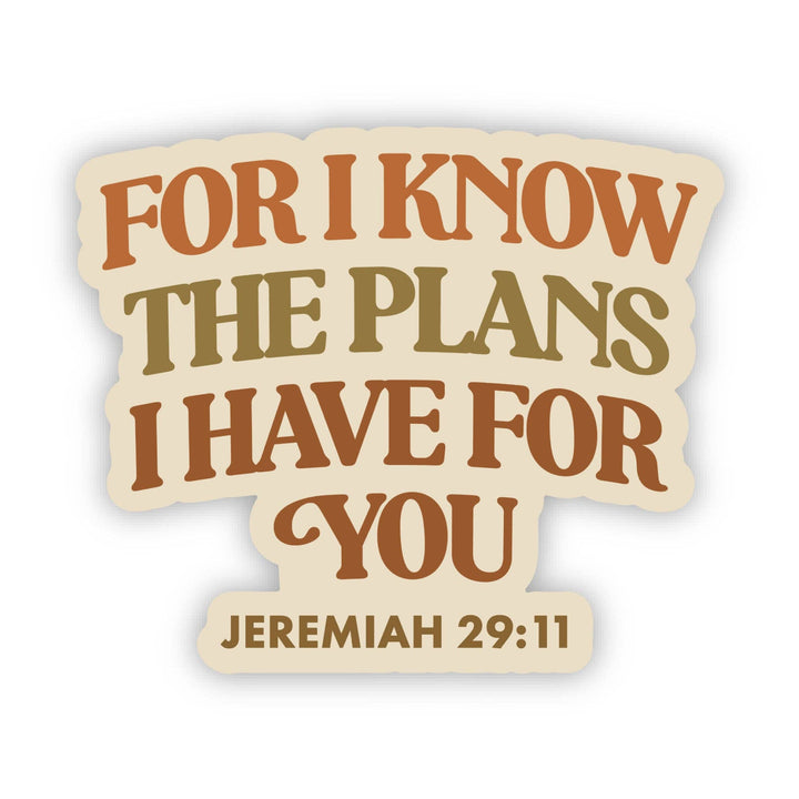 "For I know the plans I have for you" Bible Verse Sticker
